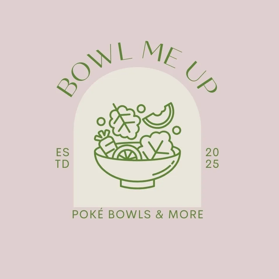 Bowl me up - Poké Bowls & More